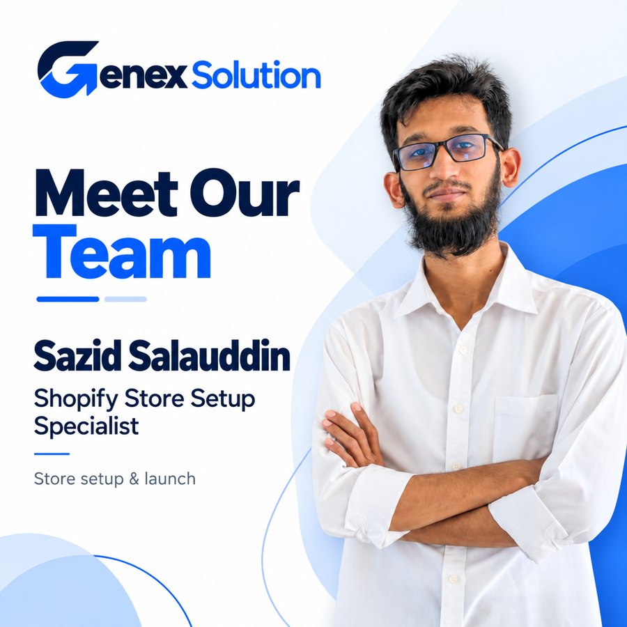 Sazid Salauddin, Shopify Store Setup Specialist at Genex Solution
